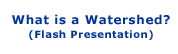 What is a Watershed?